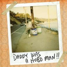 Daddy Was a Hobo Man!! mp3 Album by Kings Of The Sun