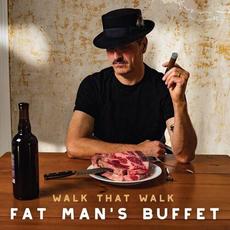Fat Man's Buffet mp3 Album by Walk That Walk