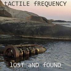 Lost And Found mp3 Album by Tactile Frequency