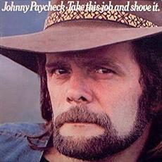 Take This Job and Shove It mp3 Album by Johnny Paycheck