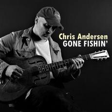 Gone Fishin' mp3 Album by Chris Andersen