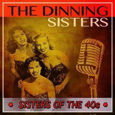 Sisters of the 40's mp3 Artist Compilation by The Dinning Sisters