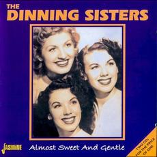 Almost Sweet and Gentle mp3 Artist Compilation by The Dinning Sisters