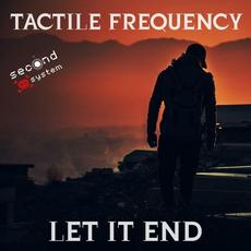 Let It End mp3 Single by Tactile Frequency