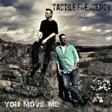 You Move Me mp3 Single by Tactile Frequency