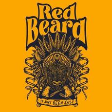It Ain't Been Easy mp3 Album by Red Beard