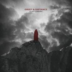 Grief & Distance mp3 Album by Clint Lowery