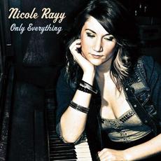 Only Everything mp3 Album by Nicole Rayy