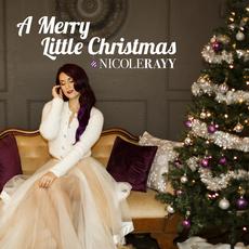 A Merry Little Christmas mp3 Album by Nicole Rayy