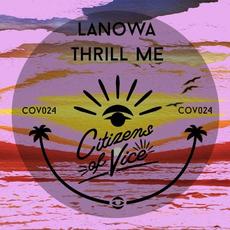 Thrill Me mp3 Album by Lanowa