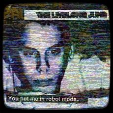 (You Put Me In) Robot Mode mp3 Album by The Livelong June