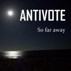 So Far Away (Radio Edit) mp3 Single by Antivote