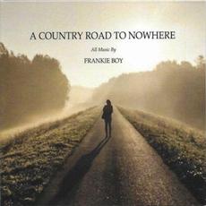 A Country Road To Nowhere mp3 Album by Frankie Mulholland