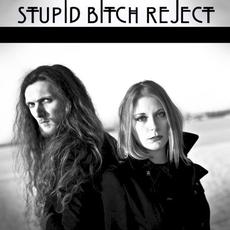 Stupid Bitch Reject mp3 Album by Saigon Blue Rain