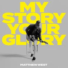 My Story Your Glory mp3 Album by Matthew West