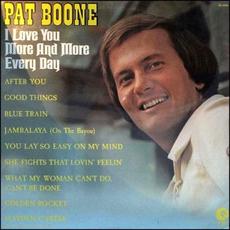 I Love You More And More Every Day mp3 Album by Pat Boone