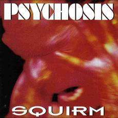 Squirm mp3 Album by Psychosis