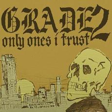 Only Ones I Trust mp3 Single by Grade 2