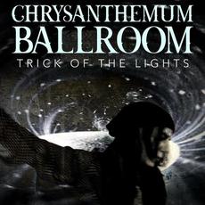 Trick of the Lights mp3 Single by Chrysanthemum Ballroom