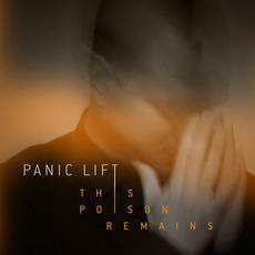 This Poison Remains mp3 Album by Panic Lift