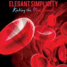 Kicking The Olive Branch mp3 Album by Elegant Simplicity