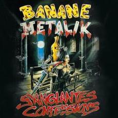 Sanglantes Confessions (Re-issue) mp3 Album by Banane Metalik