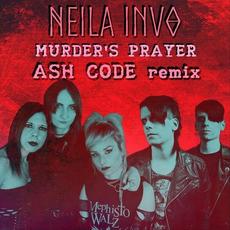 Murder's Prayer (Ash Code Remix) mp3 Single by Neila Invo