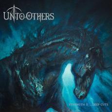 Strength II …Deep Cuts mp3 Album by Unto Others
