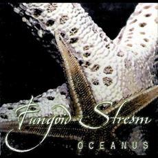 Oceanus mp3 Album by Fungoid Stream