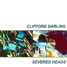 Clifford Darling, Please Don't Live in the Past (Re-Issue) mp3 Album by Severed Heads