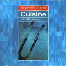 Cuisine (with Piscatorial) mp3 Album by Severed Heads