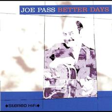 Better Days (Remastered) mp3 Album by Joe Pass