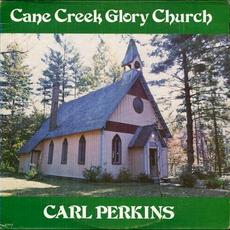 Cane Creek Glory Church mp3 Album by Carl Perkins