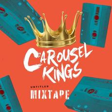 Untitled Mixtape mp3 Artist Compilation by Carousel Kings