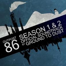 Outpost 86: Seasons 1 & 2 mp3 Soundtrack by Ground To Dust
