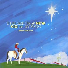 There's A New Kid In Town mp3 Single by Jenna Paulette