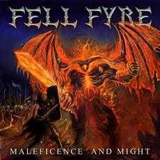 Maleficence And Might mp3 Album by Fell Fyre