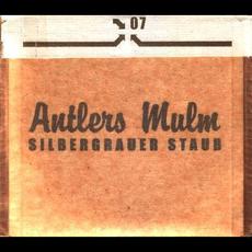Silbergrauer Staub mp3 Album by Antlers Mulm