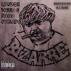 Liquor Weed & Food Stamps mp3 Album by Bizarre (2)