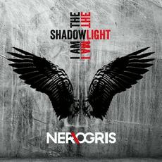 I Am The Shadow - I Am The Light mp3 Album by NEROGRIS