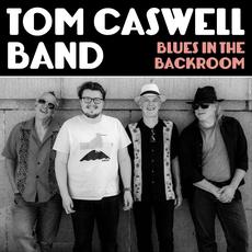 Blues in the Backroom mp3 Album by Tom Caswell Band