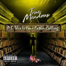P.S. This Is Your Father Calling mp3 Single by TrueMendous