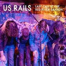 Last Call At The Red River Saloon mp3 Live by US Rails