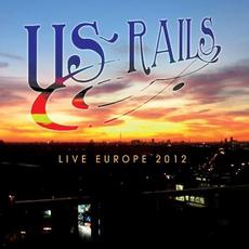 Live Europe 2012 mp3 Live by US Rails
