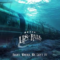 Right Where We Left It mp3 Album by US Rails