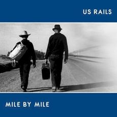 Mile by Mile mp3 Album by US Rails