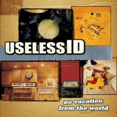 No Vacation From the World mp3 Album by Useless Id