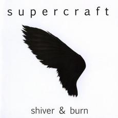 Shiver & Burn mp3 Album by Supercraft
