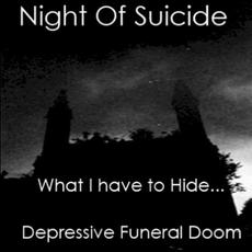 What I Have to Hide... (Limited Edition) mp3 Album by Night of Suicide