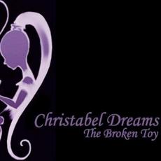 The Broken Toy mp3 Album by Christabel Dreams